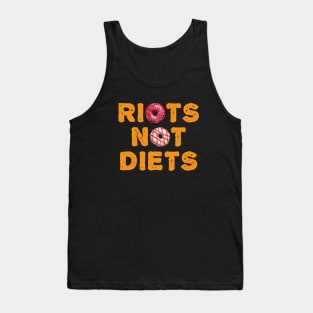 Riots Not Diets Tank Top